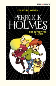 Portada de DOS DETECTIVES Y MEDIO (SERIE PERROCK HOLMES 1)