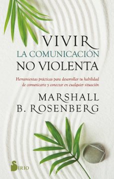 Mejor descargador de libros para iphone VIVIR LA COMUNICACION NO VIOLENTA en español DJVU iBook 9788419105196