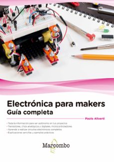 Descargar ELECTRONICA PARA MAKERS: GUIA COMPLETA gratis pdf - leer online