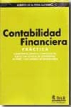 Contabilidad Financiera Practica Comentarios Ejemplos Y Supues Tos Del Nuevo Plan General De Contabilidad De Pymes Y Los Criterios De Microempresa Libro Pdf Pdf Dream