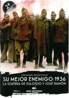 Audiolibros descargables gratis SU MEJOR ENEMIGO: 1936 iBook de JOSÉ MANUEL ENCINAS PLAZA 9788461741496 en español