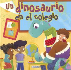 Portada de UN DINOSAURIO EN EL COLEGIO