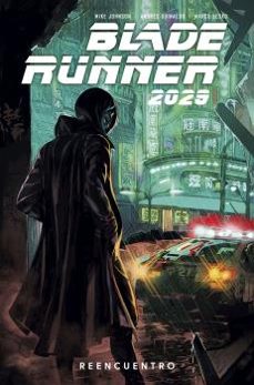 Ebook descargar ebook BLADE RUNNER 2029 1. REENCUENTRO FB2 PDB (Spanish Edition)