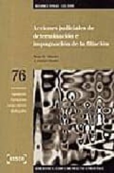 Portada de ACCIONES JUDICIALES DE DETERMINACION E IMPUGNACION DE LA FILIACIO N (INCLUYE DISQUETE) (2ª ED.)