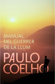 Libros de computadora gratuitos para descargar en formato pdf MANUAL DEL GUERRER DE LA LLUM RTF CHM MOBI (Spanish Edition) 9788484376996 de PAULO COELHO