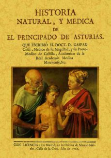 Descargar ebook gratis para kindle fire HISTORIA NATURAL Y MEDICA DE EL PRINCIPADO DE ASTURIAS (ED. FACSI ML DE LA OBRA DE 1762)