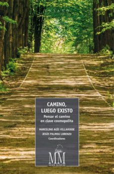 Portada de CAMINO, LUEGO EXISTO                                                            PENSAR EL CAMIN