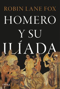 Libros descargados para encender HOMERO Y SU ILÍADA