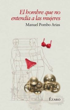 Descargar en línea gratis ebooks pdf EL HOMBRE QUE NO ENTENDÍA A LAS MUJERES