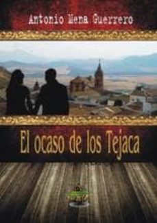 Leer libros gratis en línea gratis sin descargar EL OCASO DE LOS TEJACA 