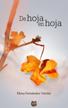 Descargar libros de texto gratuitos en línea DE HOJA EN HOJA 9788494528996 iBook (Literatura española) de ELENA FERNANDEZ YARRITU