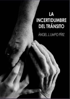 Foro de descarga de libros electrónicos LA INCERTIDUMBRE DEL TRANSITO 9788494878596 PDB iBook in Spanish de ANGEL J. LIMPO PIRIZ