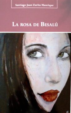 Descarga de libros electrónicos en español LA ROSA DE BESALU (Spanish Edition) de SANTIAGO J. ZURITA MANRIQUE