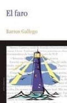 Leer libros de descarga en línea gratis. EL FARO (Literatura española) 9788496491496 de BARROS GALLEGO MOBI RTF