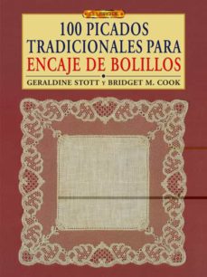 maestría Oriental Citar 100 PICADOS TRADICIONALES PARA ENCAJE DE BOLILLOS | GERALDINE STOTT | Casa  del Libro Colombia