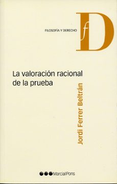 Descargar LA VALORACION RACIONAL DE LA PRUEBA gratis pdf - leer online