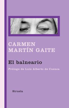 Descarga gratuita de libros de computadora en pdf EL BALNEARIO de CARMEN MARTIN GAITE CHM PDF iBook