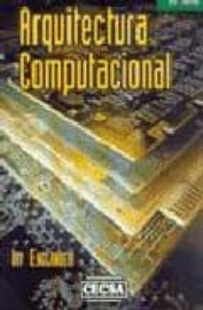Descargar libro en linea pdf ARQUITECTURA COMPUTACIONAL (2ª ED.) 9789702403296 MOBI en español