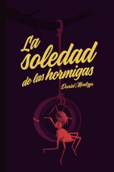 Portada de LA SOLEDAD DE LAS HORMIGAS