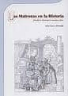 Portada de LAS MATRONAS EN LA HISTORIA DESDE LA MITOLOGIA A NUESTROS DIAS