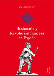 Portada de ILUSTRACION Y REVOLUCION FRANCESA EN ESPAÑA (EBOOK)
