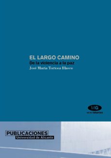Portada de EL LARGO CAMINO: DE LA VIOLENCIA A LA PAZ
