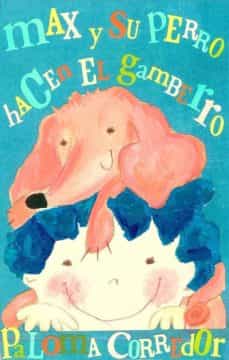 Portada de MAX Y SU PERRO HACEN EL GAMBERRO