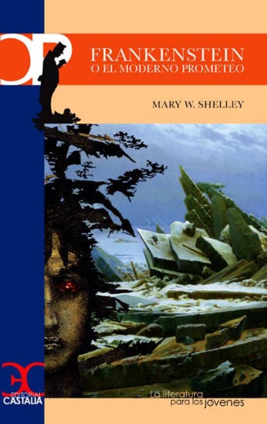 FRANKENSTEIN O EL MODERNO PROMETEO MARY SHELLEY Casa del Libro