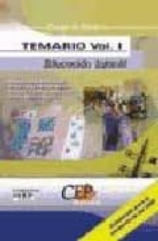 CUERPO DE MAESTROS: EDUCACION INFANTIL: TEMARIO (VOL. I)