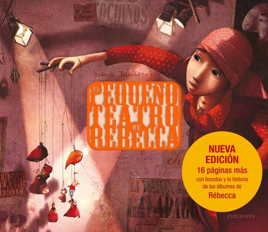 El pequeño teatro de Rebecca by Rébecca Dautremer El pequeño teatro de Rebecca by Rébecca Dautremer
