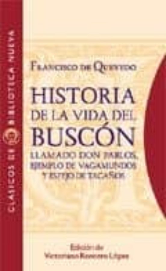 Historia De La Vida Del Buscon Llamado Don Pablos Ejemplo De Vag