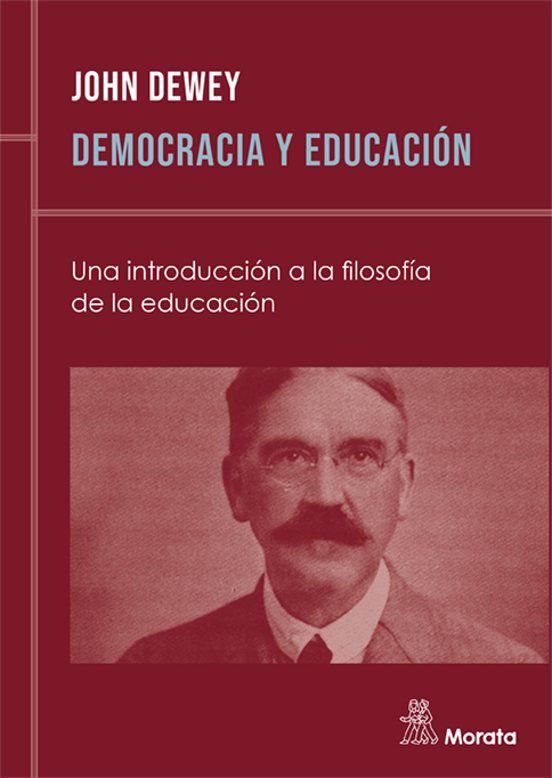 DEMOCRACIA Y EDUCACION: UNA INTRODUCCION A LA FILOSOFIA DE LA EDU ...