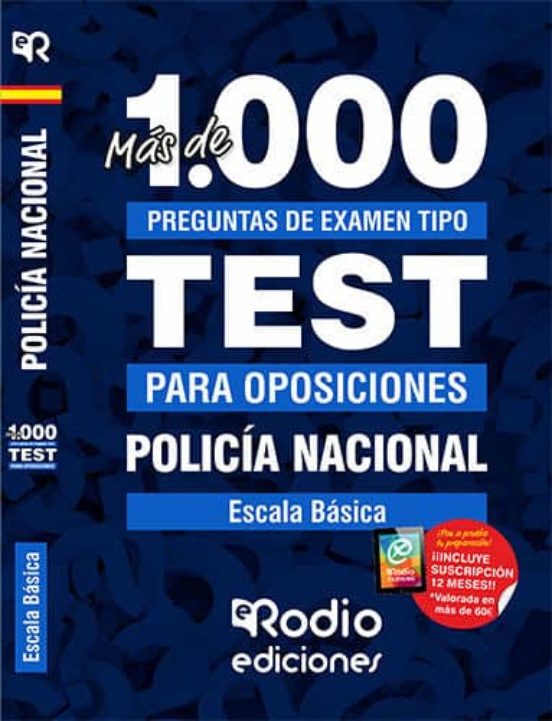 MÁS DE 1.000 PREGUNTAS DE EXAMEN. POLICÍA NACIONAL. ESCALA BÁSICA . Con ...