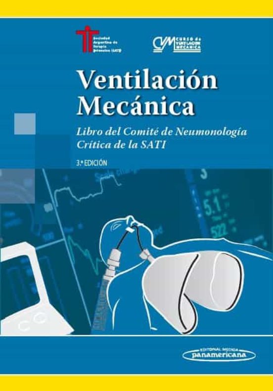 VENTILACION MECANICA: LIBRO DEL COMITE DE NEUMONOLOGIA CRITICA DE LA ...