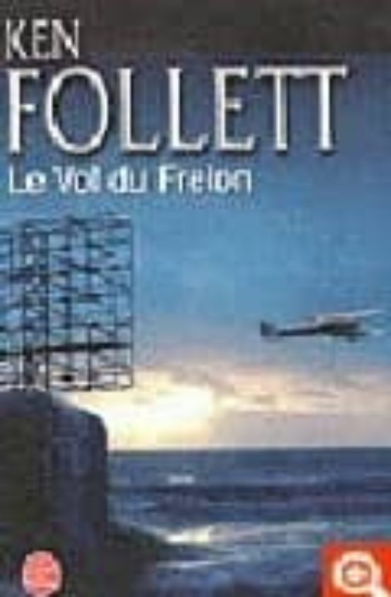 le-vol-du-frelon-ken-follett-casa-del-libro