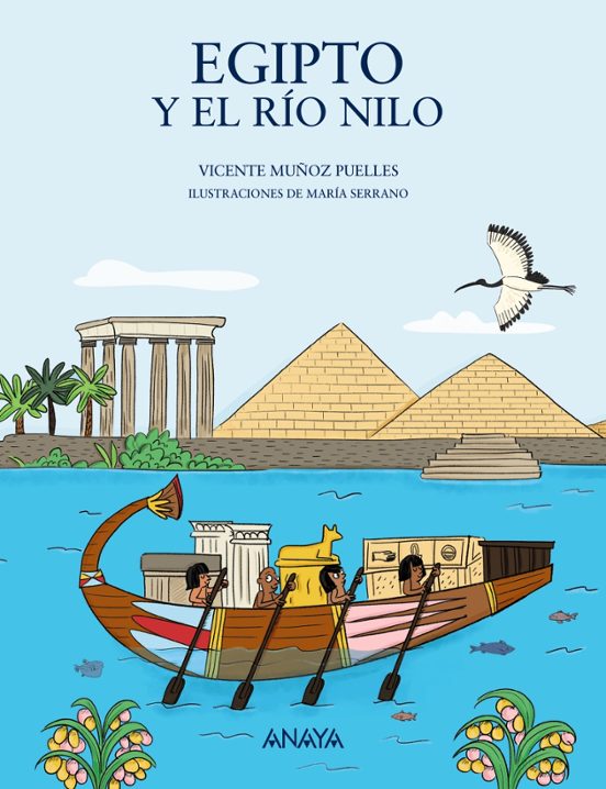 EGIPTO Y EL RÍO NILO VICENTE MUÑOZ PUELLES Casa del Libro