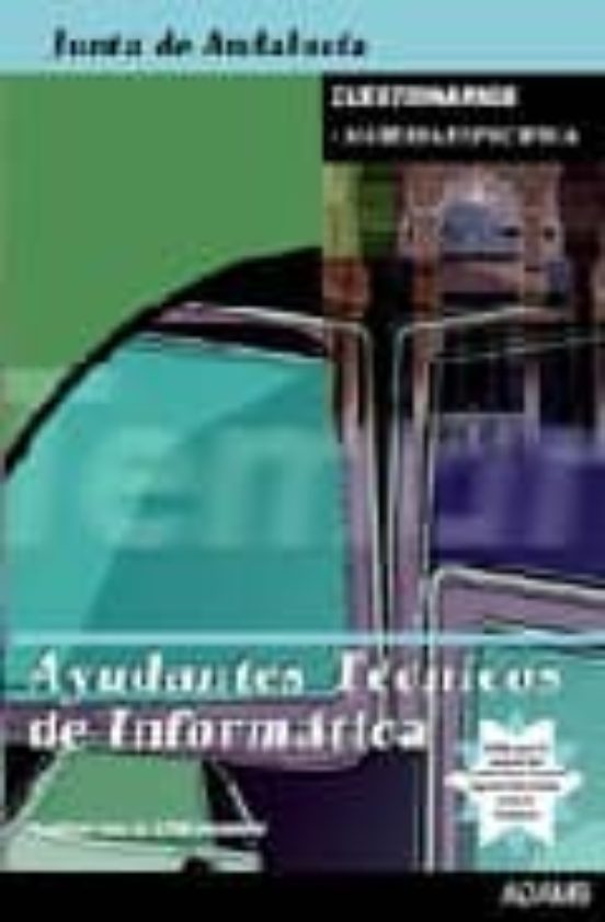 AYUDANTES TECNICOS DE INFORMATICA DE LA JUNTA DE ANDALUCIA: CUEST IONARIOS