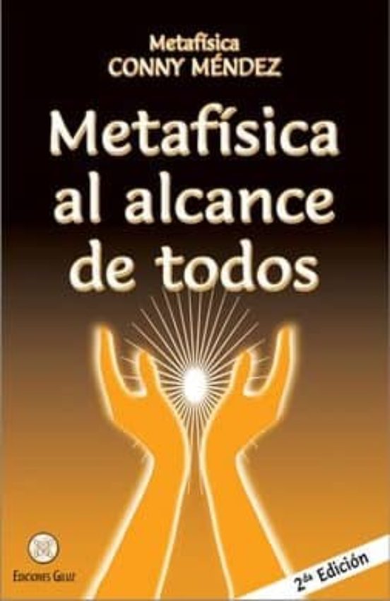 METAFISICA AL ALCANCE DE TODOS CONNY MENDEZ Casa del Libro
