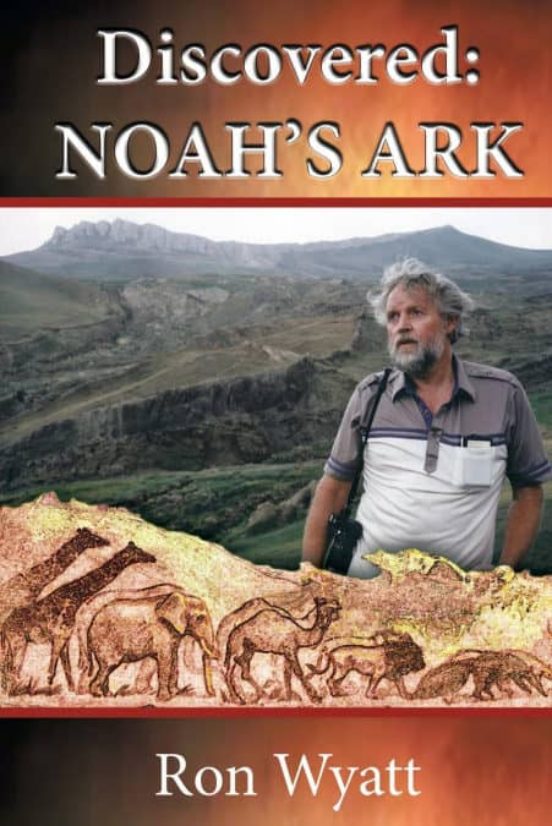 Discovered Noahs Ark Ron Wyatt Casa Del Libro