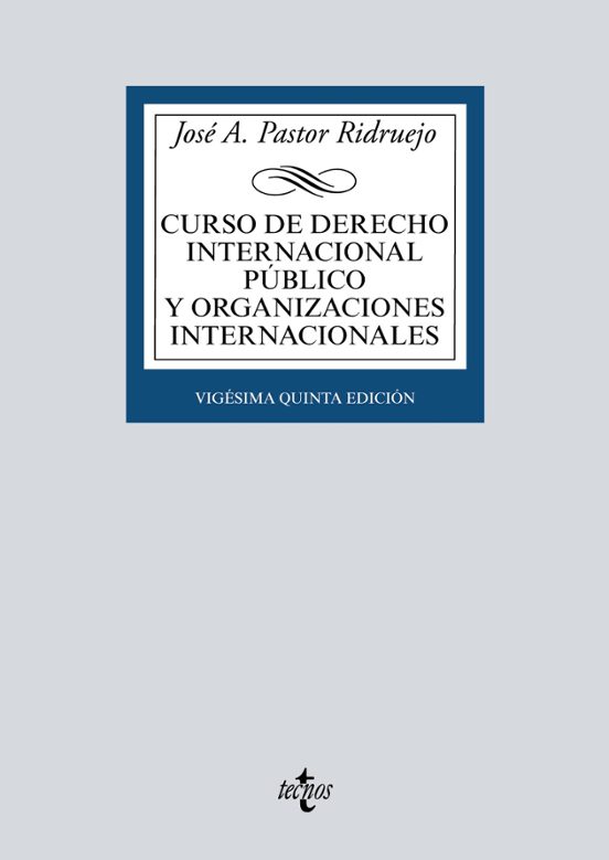 Partor Ridruejo. Curso de derecho internacional público y organizaciones internacionales. Tecnos, 2021