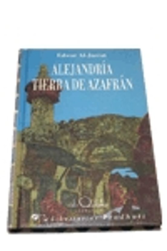 Alejandria Tierra De Azafran Idwar Al Jarrat Comprar Libro 9788479540456