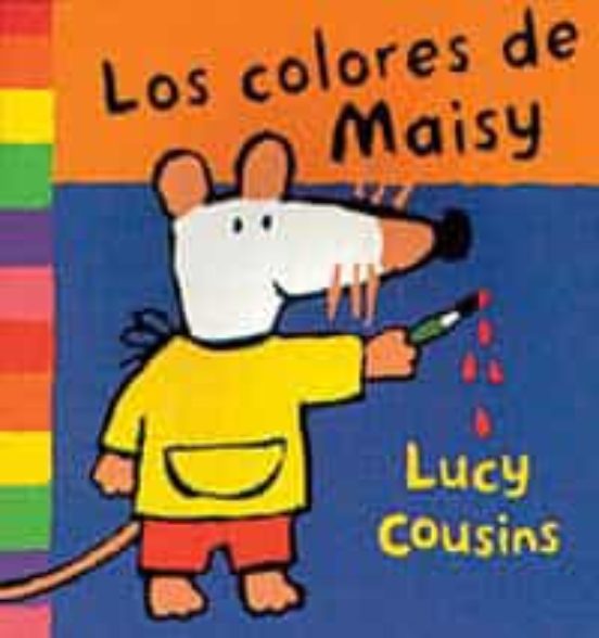 Los Colores De Maisy Lucy Cousins Casa Del Libro 