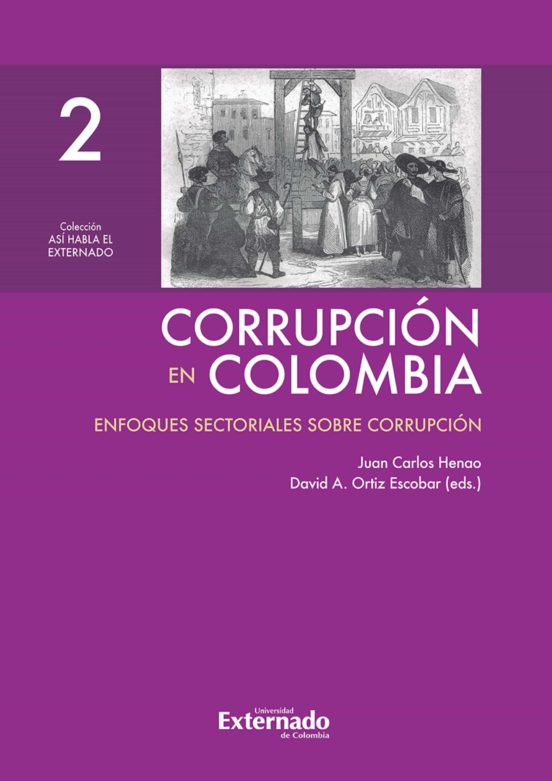 Ebook CORRUPCIÓN EN COLOMBIA TOMO II ENFOQUES SECTORIALES SOBRE CORRUPCIÓN EBOOK de HENAO