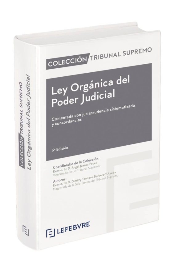 LEY ORGÁNICA DEL PODER JUDICIAL COMENTADA TRIBUNAL SUPREMO VV.AA. Casa del Libro LEY ORGÁNICA DEL PODER JUDICIAL COMENTADA TRIBUNAL SUPREMO VV.AA. Casa del Libro