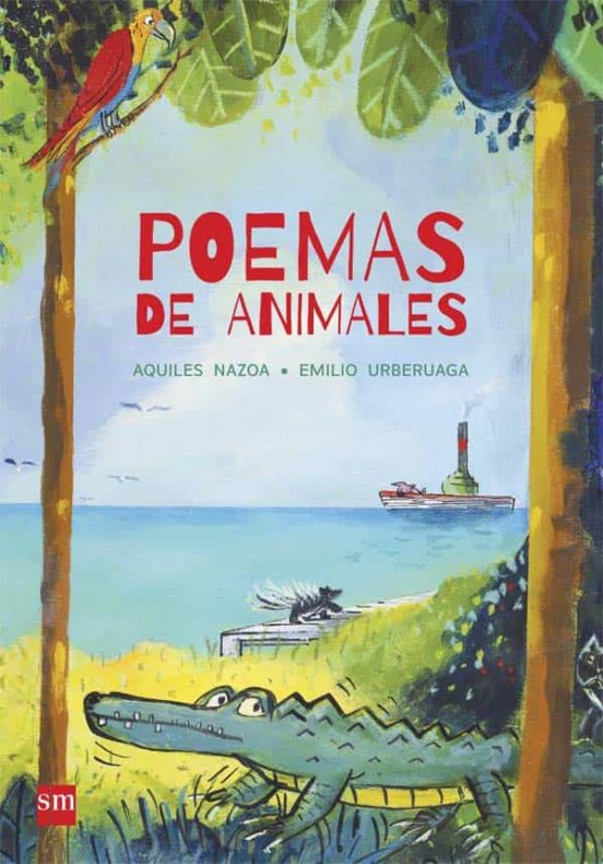 POEMAS DE ANIMALES AQUILES NAZOA Casa del Libro
