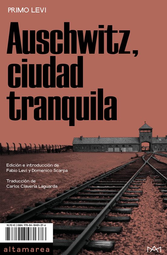 Auschwitz Ciudad Tranquila Primo Levi Casa Del Libro