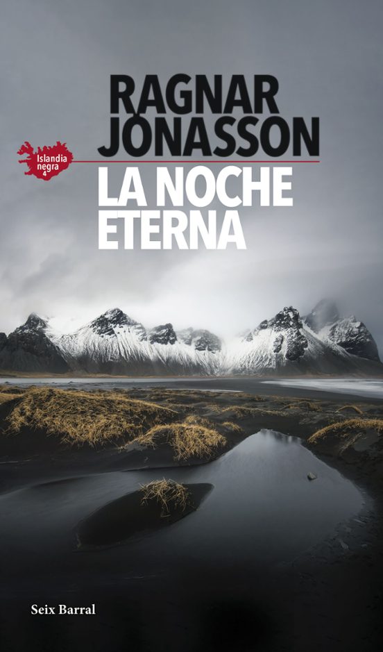 LA NOCHE ETERNA (SERIE ISLANDIA NEGRA 4) | RAGNAR JONASSON | Casa Del Libro