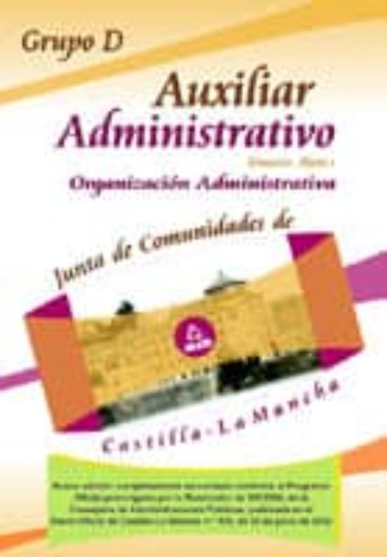 GRUPO D AUXILIAR ADMINISTRATIVO PARTE 1ª. JUNTA DE COMUNIDADES DE CASTILLA-LA MANCHA: TEMARIO