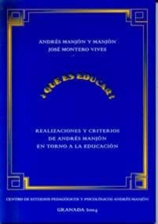 Que Es Educar Realizaciones Y Criterios De Andres Manjon En To Rno A Que Es Educar Realizaciones Y Criterios De Andres Manjon En To Rno A
