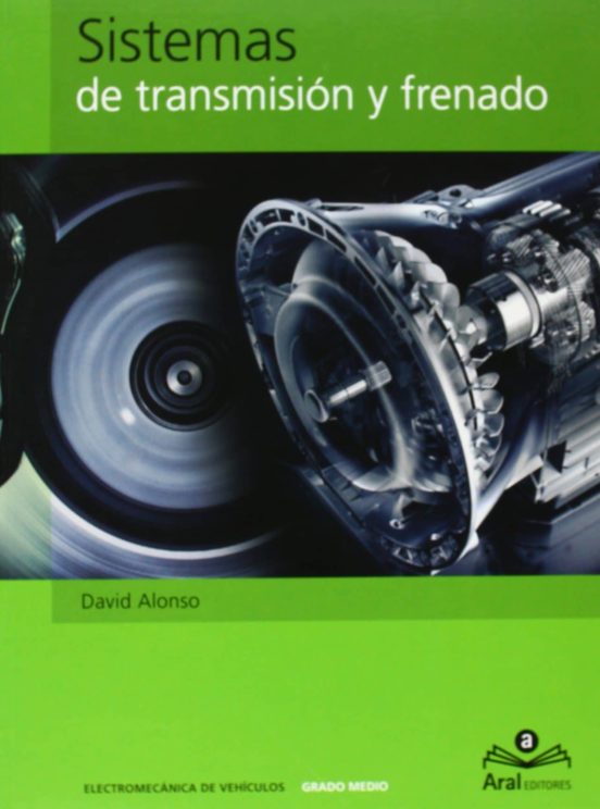 SISTEMAS DE TRANSMISIÓN Y FRENADO con ISBN 9788489556386 Casa del Libro SISTEMAS DE TRANSMISIÓN Y FRENADO con ISBN 9788489556386 Casa del Libro